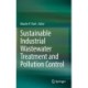 Sustainable Industrial Wastewater Treatment and Pollution Control