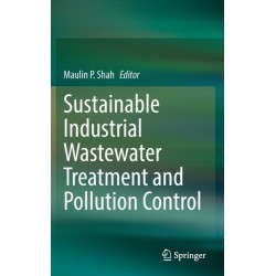 Sustainable Industrial Wastewater Treatment and Pollution Control