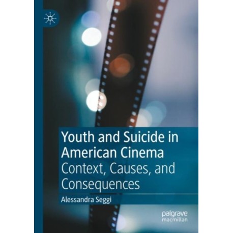 Youth and Suicide in American Cinema: Context, Causes, and Consequences