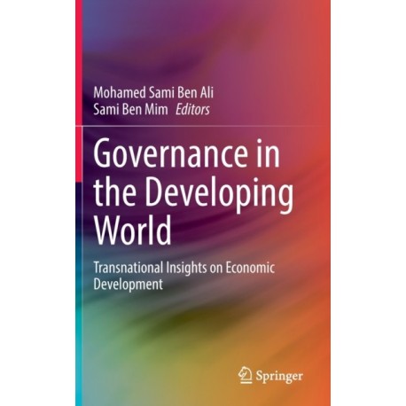 Governance in the Developing World: Transnational Insights on Economic Development