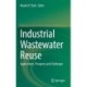 Industrial Wastewater Reuse: Applications, Prospects and Challenges