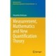 Measurement, Mathematics and New Quantification Theory