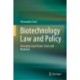 Biotechnology Law and Policy: Emerging Legal Issues, Cases and Materials