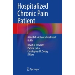 Hospitalized Chronic Pain Patient: A Multidisciplinary Treatment Guide