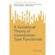 A Variational Theory of Convolution-Type Functionals