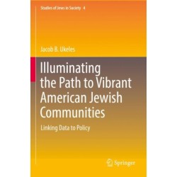Illuminating the Path to Vibrant American Jewish Communities: Linking Data to Policy
