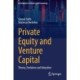 Private Equity and Venture Capital: Theory, Evolution and Valuation