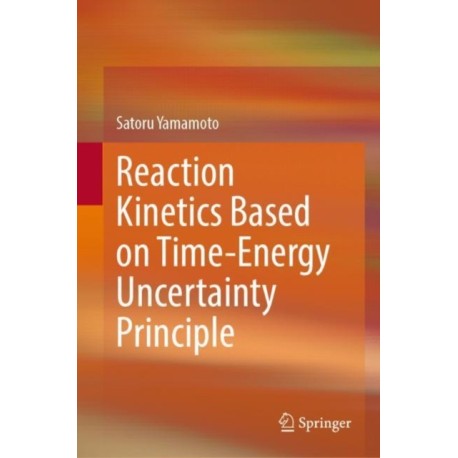 Reaction Kinetics Based on Time-Energy Uncertainty Principle