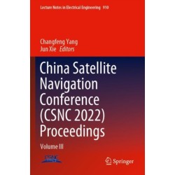 China Satellite Navigation Conference (CSNC 2022) Proceedings: Volume III