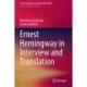 Ernest Hemingway in Interview and Translation