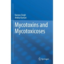 Mycotoxins and Mycotoxicoses