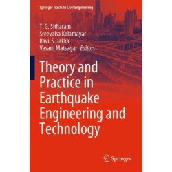 Theory and Practice in Earthquake Engineering and Technology