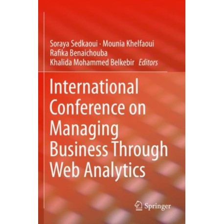International Conference on Managing Business Through Web Analytics