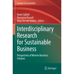 Interdisciplinary Research for Sustainable Business: Perspectives of Women Business Scholars