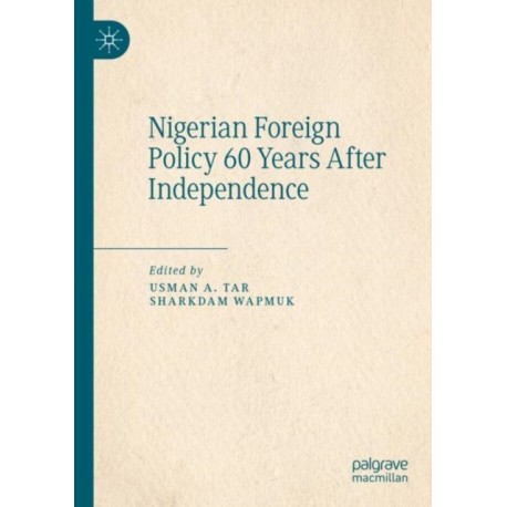 Nigerian Foreign Policy 60 Years After Independence