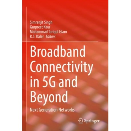 Broadband Connectivity in 5G and Beyond: Next Generation Networks