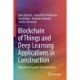 Blockchain of Things and Deep Learning Applications in Construction: Digital Construction Transformation