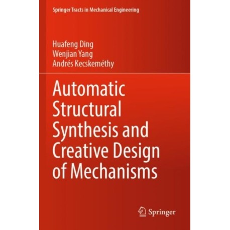 Automatic Structural Synthesis and Creative Design of Mechanisms
