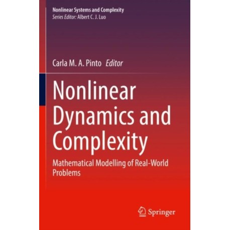 Nonlinear Dynamics and Complexity: Mathematical Modelling of Real-World Problems