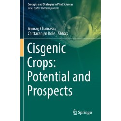 Cisgenic Crops: Potential and Prospects