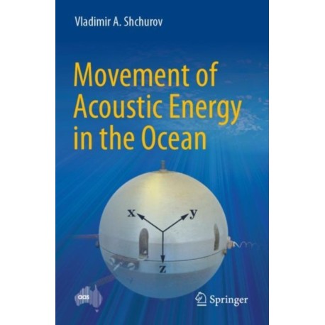 Movement of Acoustic Energy in the Ocean