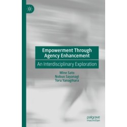 Empowerment Through Agency Enhancement: An Interdisciplinary Exploration