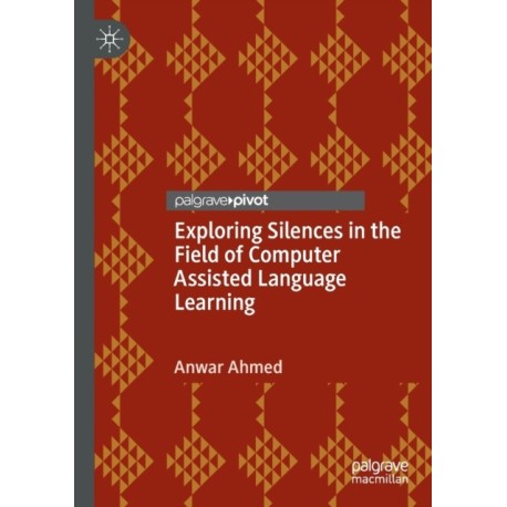 Exploring Silences in the Field of Computer Assisted Language Learning
