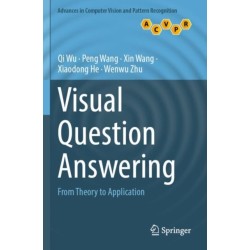 Visual Question Answering: From Theory to Application