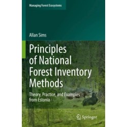 Principles of National Forest Inventory Methods: Theory, Practice, and Examples from Estonia