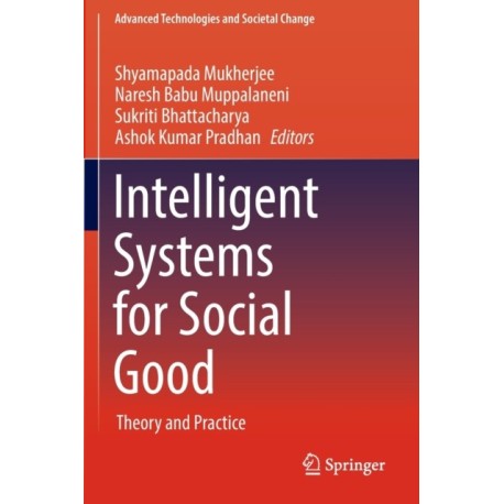 Intelligent Systems for Social Good: Theory and Practice