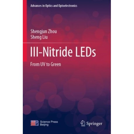 III-Nitride LEDs: From UV to Green