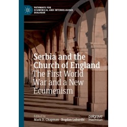 Serbia and the Church of England: The First World War and a New Ecumenism