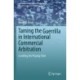 Taming the Guerrilla in International Commercial Arbitration: Levelling the Playing Field