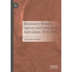 Missionary Women, Leprosy and Indigenous Australians, 1936–1986