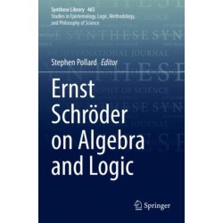Ernst Schroder on Algebra and Logic