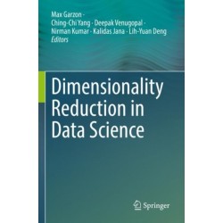 Dimensionality Reduction in Data Science