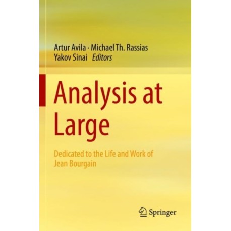 Analysis at Large: Dedicated to the Life and Work of Jean Bourgain
