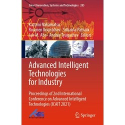 Advanced Intelligent Technologies for Industry: Proceedings of 2nd International Conference on Advanced Intelligent Technologies (ICAIT 2021)