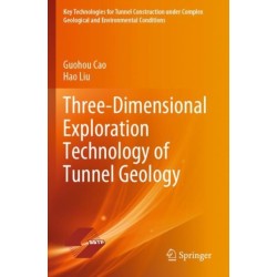 Three-Dimensional Exploration Technology of Tunnel Geology