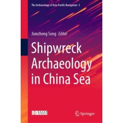 Shipwreck Archaeology in China Sea