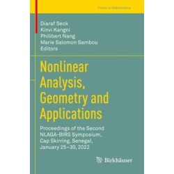 Nonlinear Analysis, Geometry and Applications: Proceedings of the Second NLAGA-BIRS Symposium, Cap Skirring, Senegal, January 25–30, 2022