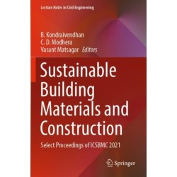 Sustainable Building Materials and Construction: Select Proceedings of ICSBMC 2021