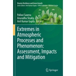 Extremes in Atmospheric Processes and Phenomenon: Assessment, Impacts and Mitigation
