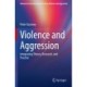 Violence and Aggression: Integrating Theory, Research, and Practice