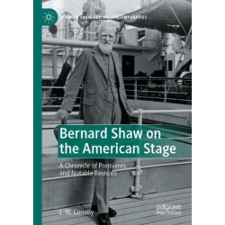 Bernard Shaw on the American Stage: A Chronicle of Premieres and Notable Revivals