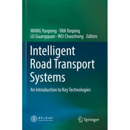 Intelligent Road Transport Systems: An Introduction to Key Technologies