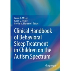 Clinical Handbook of Behavioral Sleep Treatment in Children on the Autism Spectrum