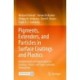 Pigments, Extenders, and Particles in Surface Coatings and Plastics: Fundamentals and Applications to Coatings, Plastics and Paper Laminate Formulation