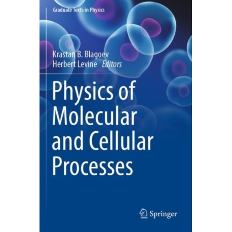 Physics of Molecular and Cellular Processes