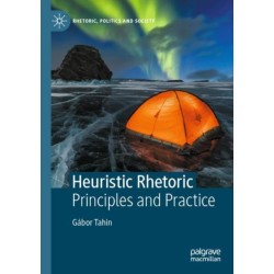 Heuristic Rhetoric: Principles and Practice